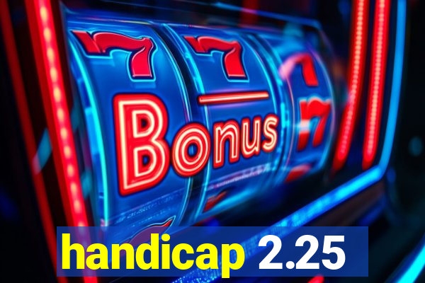 handicap 2.25